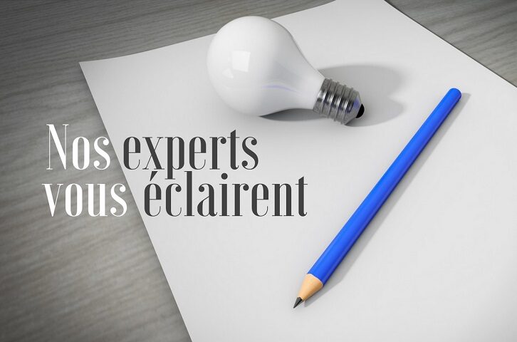 Nos experts vous éclairent